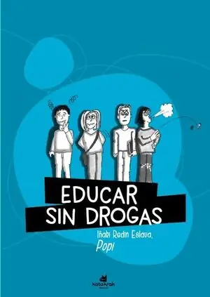 EDUCAR SIN DROGAS Últimas Unidades