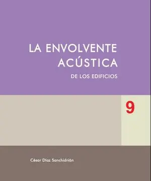 Imprescindible (Must-Have) LA ENVOLVENTE ACUSTICA DE LOS EDIFICIOS, 9
