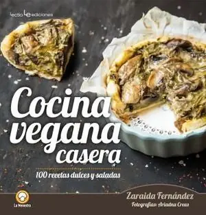 Disponible Ahora COCINA VEGANA CASERA, 100 RECETAS DULCES Y SALADAS