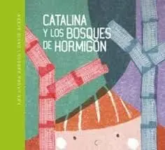 CATALINA Y LOS BOSQUES DE HORMIGON. (TEATRO) Promoción Exclusiva