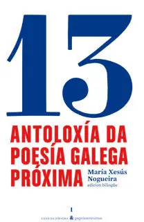 13 ANTOLOXÍA DA POESÍA GALEGA PRÓXIMA Pago Seguro