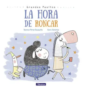(GRANDES PASITOS). LA HORA DE RONCAR Precio De Fábrica