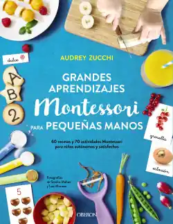 GRANDES APRENDIZAJES MONTESSORI PARA PEQUEÑAS MANOS Oferta Limitada
