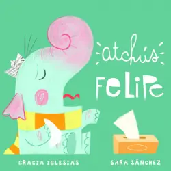 Atchús Felipe Imprescindible (Must-Have)