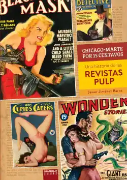 Stock Limitado CHICAGO-MARTE POR 15 CENTAVOS. UNA HISTORIA DE LAS REVISTAS PULP