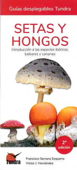 Económico SETAS Y HONGOS. INTRODUCCION A LAS ESPECIES IBERICAS, BALEARES Y CANARIAS