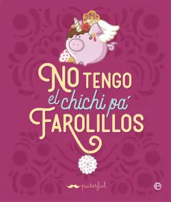 No tengo el chichi pá farolillos Económico