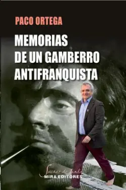 Memorias de un gamberro antifranquista Precio De Fábrica
