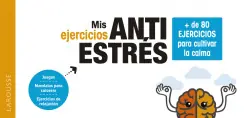 Mis ejercicios antiestrés. + de 80 ejercicios para cultivar la calma Precio Bajo