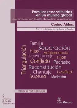 Familias reconstituidas en un mundo global. Nuevos vínculos que desafían el mito de los lazos de sangre Precio Económico