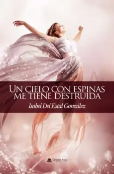 UN CIELO CON ESPINAS ME TIENE DESTRUIDA Promoción Exclusiva