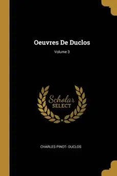 OEUVRES DE DUCLOS; VOLUME 3 A Buen Precio