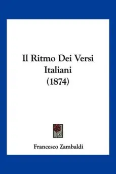 Devolución Gratuita IL RITMO DEI VERSI ITALIANI (1874)