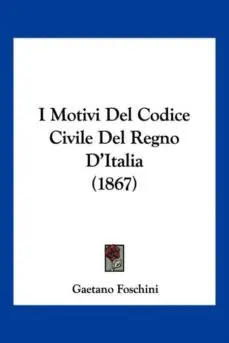 I MOTIVI DEL CODICE CIVILE DEL REGNO DITALIA (1867) Rebajas