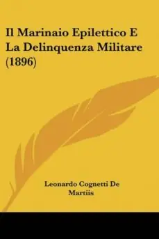 IL MARINAIO EPILETTICO E LA DELINQUENZA MILITARE (1896) Rebajas