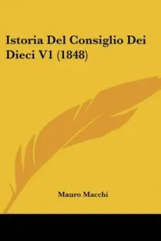 Directo De Fábrica ISTORIA DEL CONSIGLIO DEI DIECI V1 (1848)