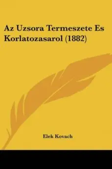 AZ UZSORA TERMESZETE ES KORLATOZASAROL (1882) Oferta Limitada