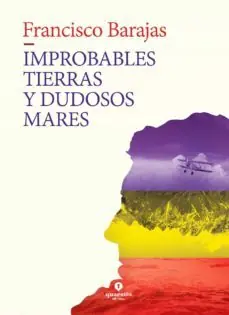Garantía De Devolución De Dinero IMPROBABLES TIERRAS Y DUDOSOS MARES