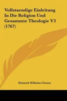 Stock Limitado VOLLSTAENDIGE EINLEITUNG IN DIE RELIGION UND GESAMMTE THEOLOGIE V3 (1767)