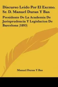 Barato DISCURSO LEIDO POR EL EXCMO. SR. D. MANUEL DURAN Y BAS