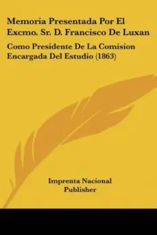 MEMORIA PRESENTADA POR EL EXCMO. SR. D. FRANCISCO DE LUXAN Garantía De Devolución De Dinero