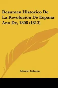 RESUMEN HISTORICO DE LA REVOLUCION DE ESPANA ANO DE, 1808 (1813) Venta Final