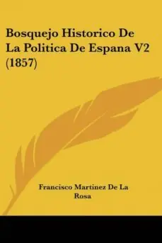 BOSQUEJO HISTORICO DE LA POLITICA DE ESPANA V2 (1857) Certificado