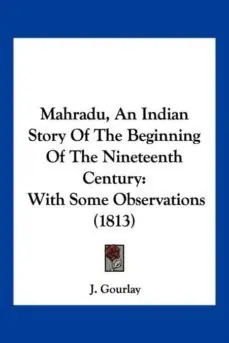 MAHRADU, AN INDIAN STORY OF THE BEGINNING OF THE NINETEENTH CENTURY Compra Hoy