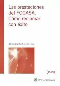 Las Prestaciones del Fogasa. Cómo para Reclamar con Éxito Oferta Flash