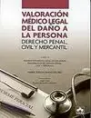 Valoracion Medica Legal Daño Persona. Derecho Penal, Civil y Mercantil. Tomo Iii Liquidación