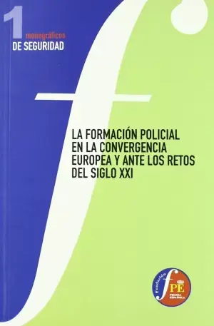 Promoción Exclusiva La Formacion Policial en la Convergencia Europea y Ante los Retos del Siglo Xxi