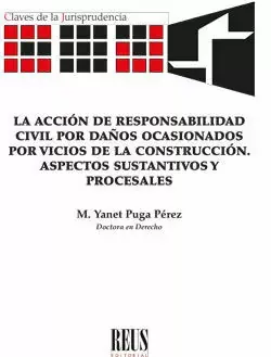 Precio Reducido La Acción de Responsabilidad Civil por Daños Ocasionados por Vicios de la Constr