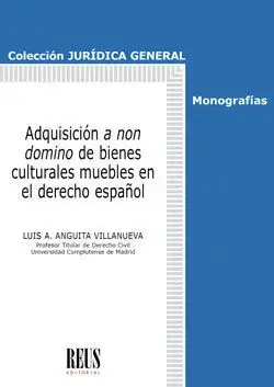 Adquisición a Non Domino de Bienes Culturales Muebles en el Derecho Español Ordenar Ahora Mismo