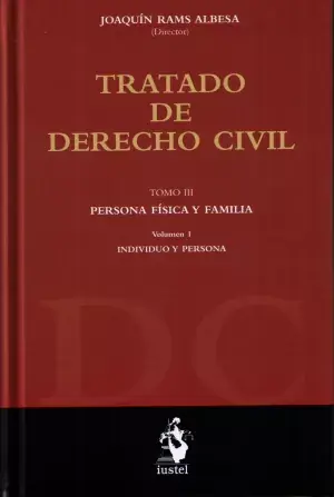 Tratado de Derecho Civiltomo Iii Persona Fisica y Familia Volumen I Individuo y Persona No Te Lo Pierdas