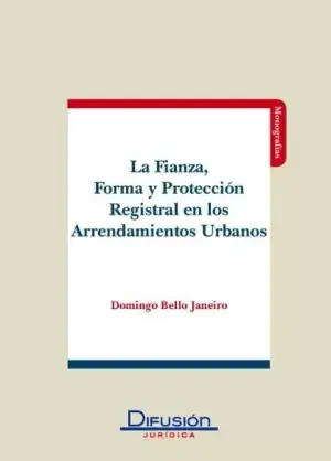 La Fianza, Forma y Proteccion Registral en los Arrendamientos Urbanos Envío Exprés