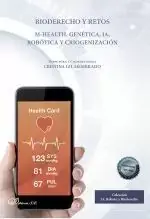 Bioderecho y Retos. M-Health, Genética, Ia, Robótica y Criogenización Popular