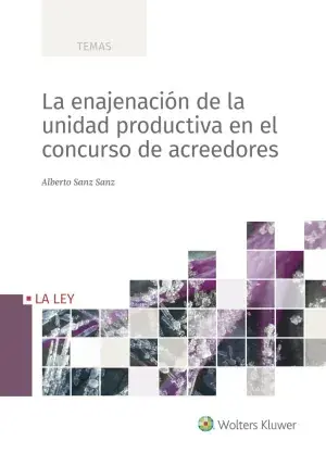 La Enajenación de la Unidad Productiva en el Concurso de Acreedores Disponible Ahora
