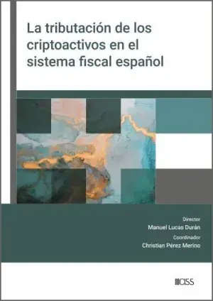 La Tributación de los Criptoactivos en el Sistema Fiscal Español Compra Ahora