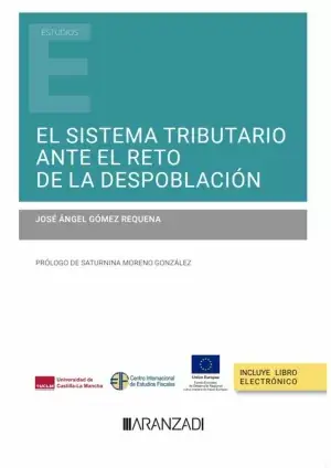 Ordenar Ahora Mismo El Sistema Tributario Ante el Reto de la Despoblación (Papel + E-Book)