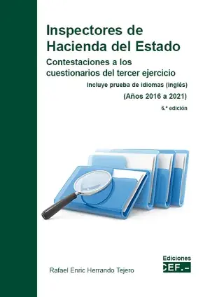 Inspectores de Hacienda del Estado. Contestaciones a los Cuestionarios del Tercer Ejercicio No Te Lo Pierdas