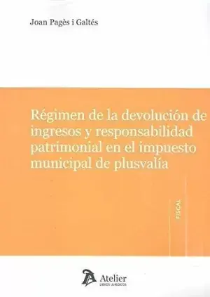 Ordenar Ahora Mismo Régimen de la Devolución de Ingresos y Responsabilidad Patrimonial Impuesto Municipal Plusvalia