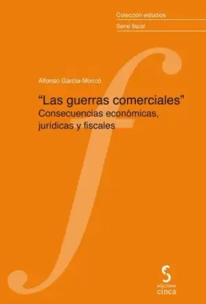 "Las Guerras Comerciales". Consecuencias Económicas, Jurídicas y Fiscales Ordena Ya