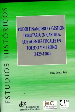 Envío Inmediato Poder Financiero y Gestión Tributaria en Castilla los Agentes Fiscales en Toled