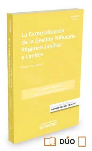 Garantía De Devolución De Dinero La Externalización de la Gestión Tributaria. Régimen Jurídico y Límites (Papel +