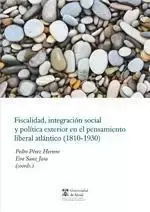 Precio Económico Fiscalidad, Integracion Social y Politica Exterior en el Pensamiento Liberal Atlantico