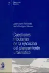 Compra Hoy Cuestiones Tributarias de la Ejecucion del Planeamiento Urbanisti