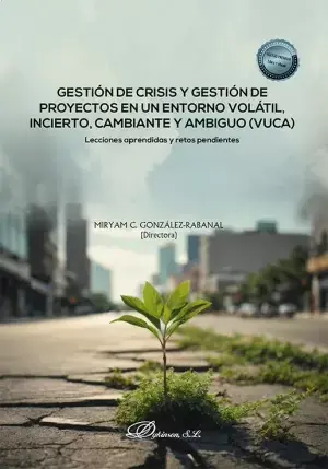 No Te Lo Pierdas Gestión de Crisis y Gestión de Proyectos en un Entorno Volátil, Incierto, Cambia