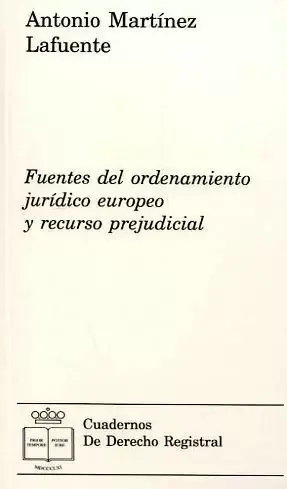 Fuentes del Ordenamiento Jurídico Europeo y Recurso Prejudicial Solo Por Tiempo Limitado