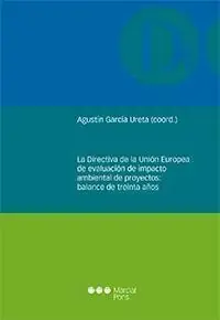 Compra Hoy La Directiva de la Unión Europea de Evaluación de Impacto Ambiental de Proyectos