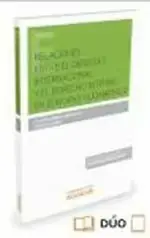 Relaciones entre Derecho Internacional y Derecho Interno Precio Rebajado